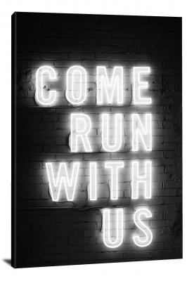 Neon Sign Come Run With Us, 2017 - Canvas Wrap